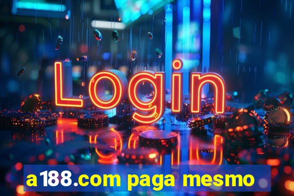 a188.com paga mesmo